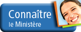 Connaître le Ministère