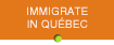 Immigrate and settle in Québec