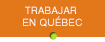 Trabajar en Québec